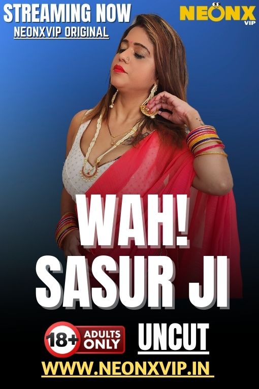WAH! SASUR JI (2025) Hindi NeonX Short Films HDRip
